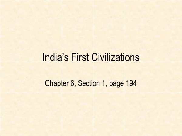 India’s First Civilizations