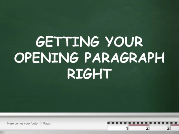 GETTING YOUR OPENING PARAGRAPH RIGHT