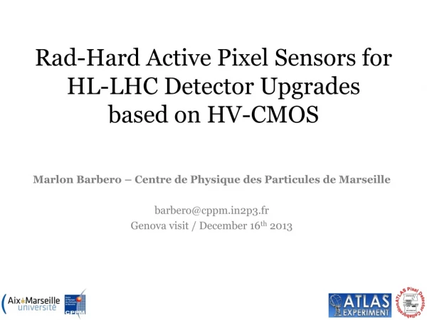 Rad-Hard Active Pixel Sensors for HL-LHC Detector Upgrades         based on HV-CMOS