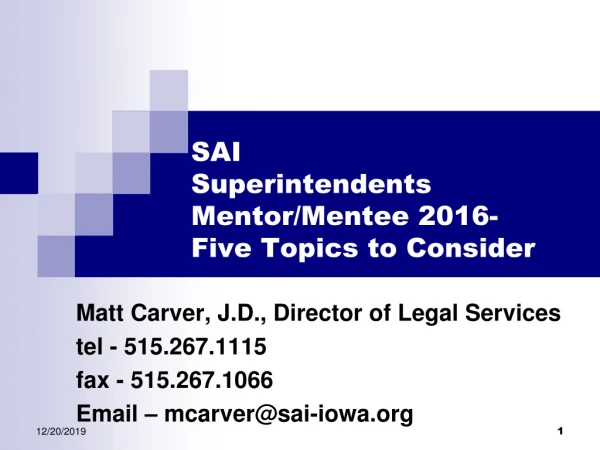 SAI  Superintendents  Mentor/Mentee 2016-     Five Topics to Consider
