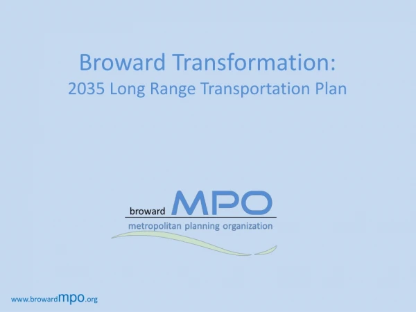 Broward Transformation: 2035 Long Range Transportation Plan
