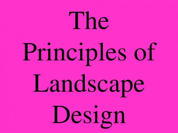 The Principles of Landscape Design