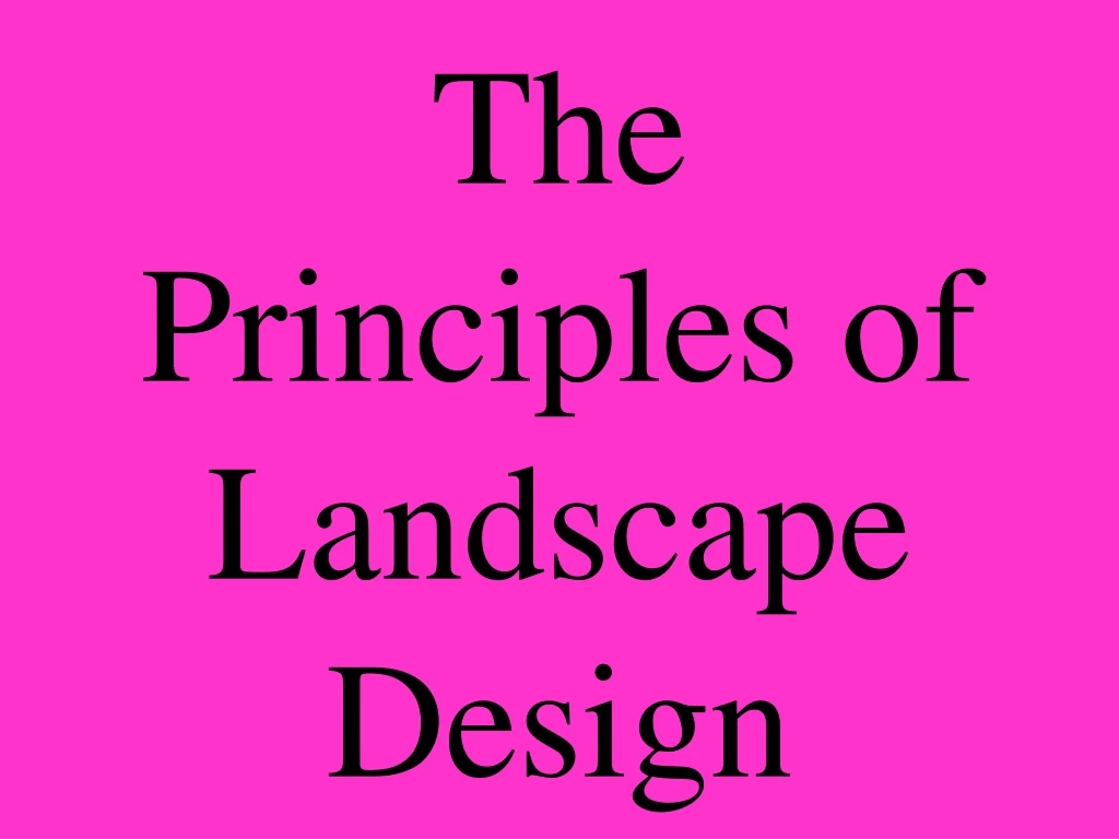 the principles of landscape design