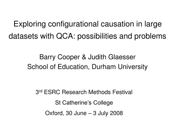 Exploring configurational causation in large datasets with QCA: possibilities and problems