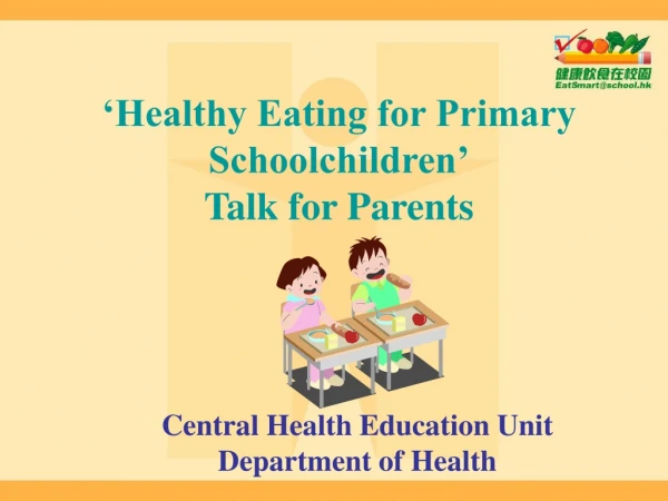 ‘Healthy Eating for Primary Schoolchildren’ Talk for Parents