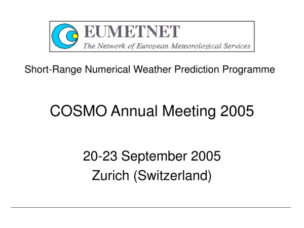 COSMO Annual Meeting 2005