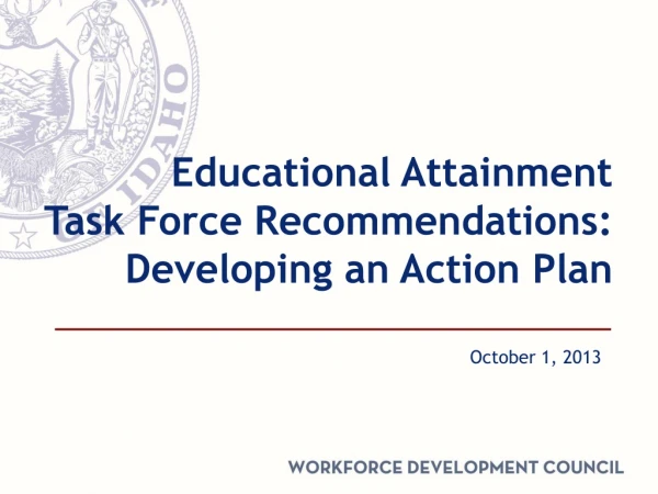 Educational Attainment Task Force Recommendations: Developing an Action Plan