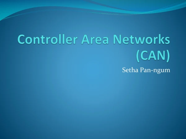 Controller Area Networks (CAN)