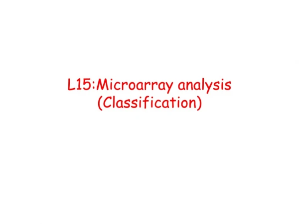 L15:Microarray analysis (Classification)