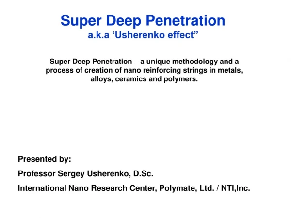 Super Deep Penetration a.k.a ‘Usherenko effect”
