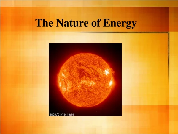 The Nature of Energy