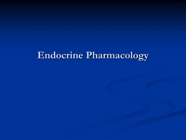 Endocrine Pharmacology