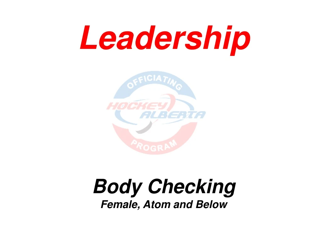 leadership body checking female atom and below