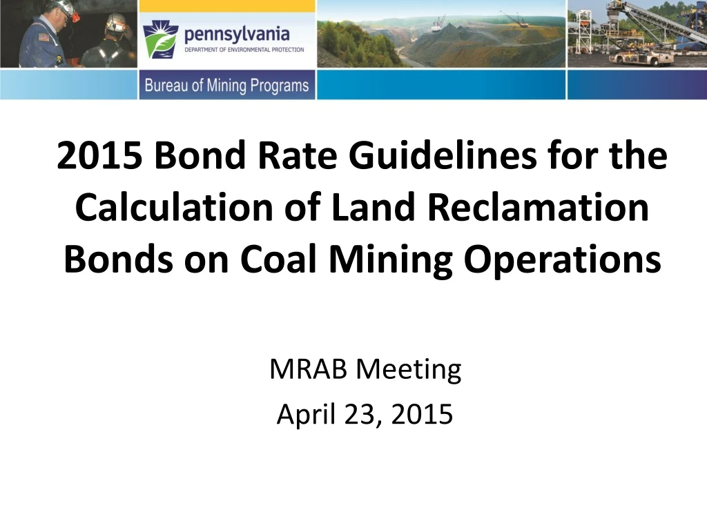 2015 bond rate guidelines for the calculation of land reclamation bonds on coal mining operations