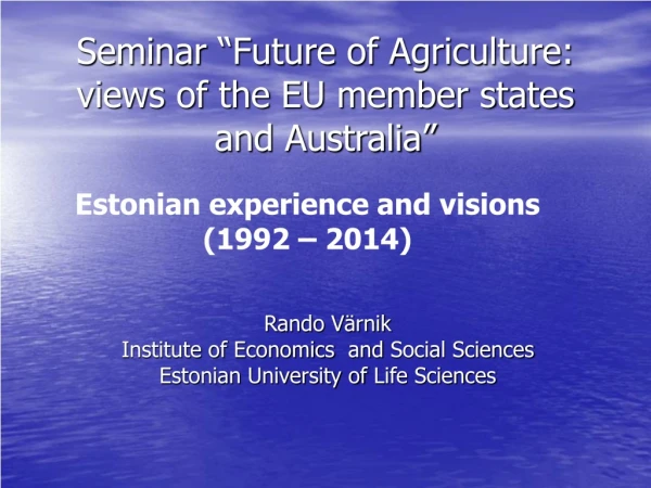 Seminar “ Future  of Agriculture: views of the EU member states and Australia”