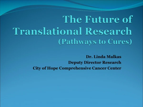 The Future of Translational Research (Pathways to Cures)