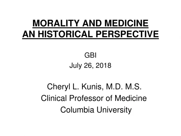 MORALITY AND MEDICINE AN HISTORICAL PERSPECTIVE