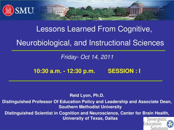 Lessons Learned From Cognitive, Neurobiological, and Instructional Sciences Friday- Oct 14, 2011