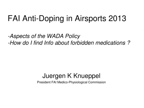 Juergen K Knueppel President FAI Medico-Physiological Commission