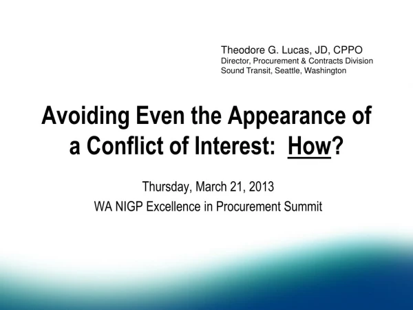 Avoiding Even the Appearance of a Conflict of Interest:   How ?