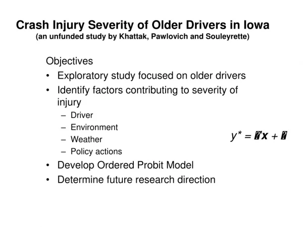 Objectives  Exploratory study focused on older drivers