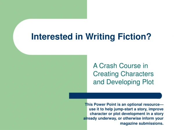 Interested in Writing Fiction?