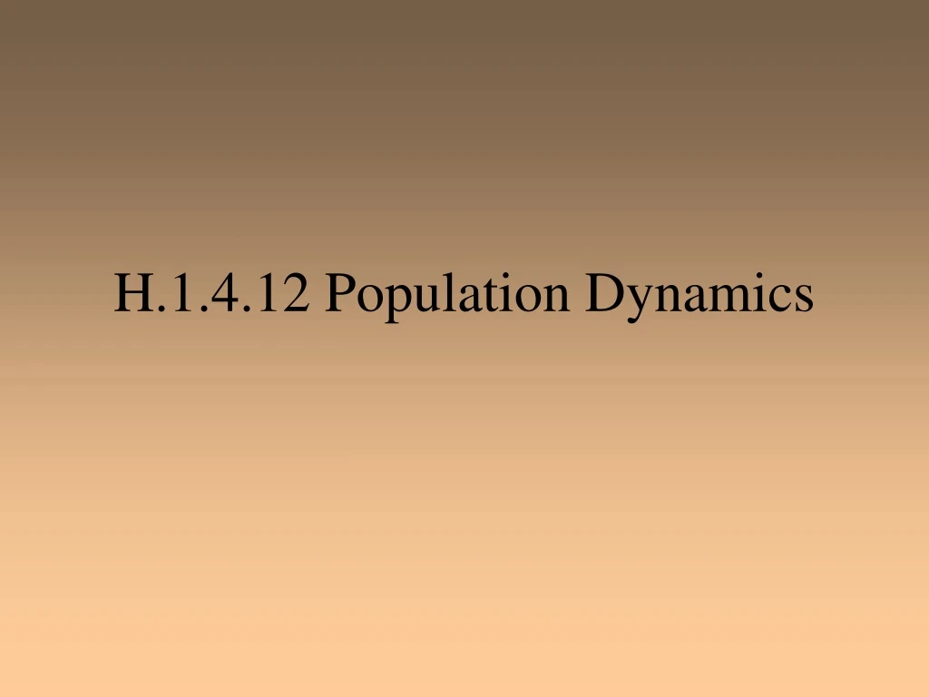 h 1 4 12 population dynamics