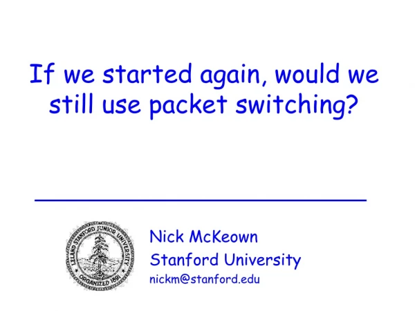 If we started again, would we still use packet switching?