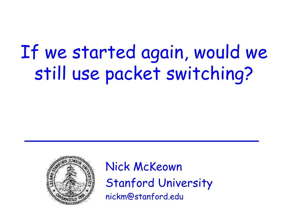 if we started again would we still use packet switching