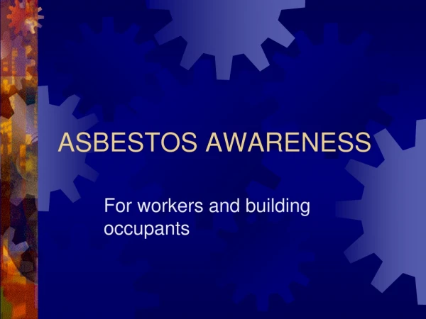 ASBESTOS AWARENESS