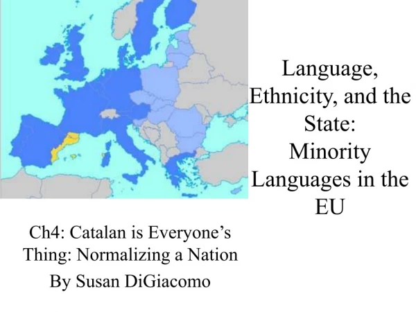 Language, Ethnicity, and the State:  Minority Languages in the EU