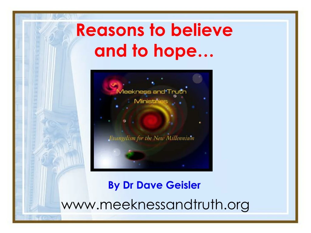 reasons to believe and to hope by dr dave geisler