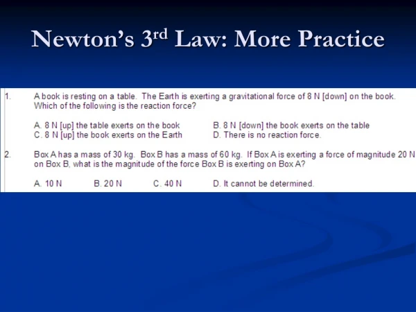 Newton’s 3 rd  Law: More Practice
