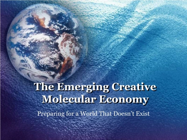 The Emerging Creative Molecular Economy