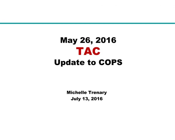 May 26, 2016 TAC Update to COPS