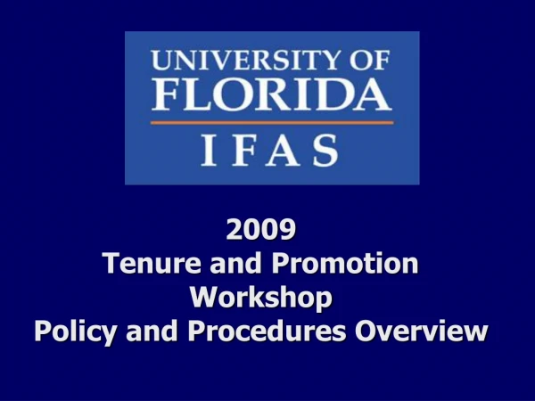 2009 Tenure and Promotion Workshop Policy and Procedures Overview