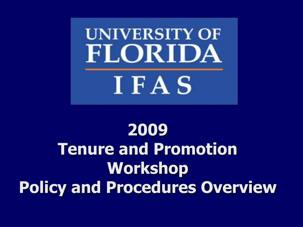 2009 tenure and promotion workshop policy and procedures overview