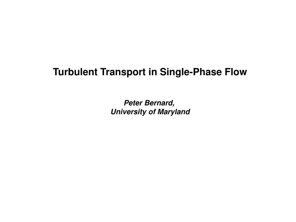 turbulent transport in single phase flow peter
