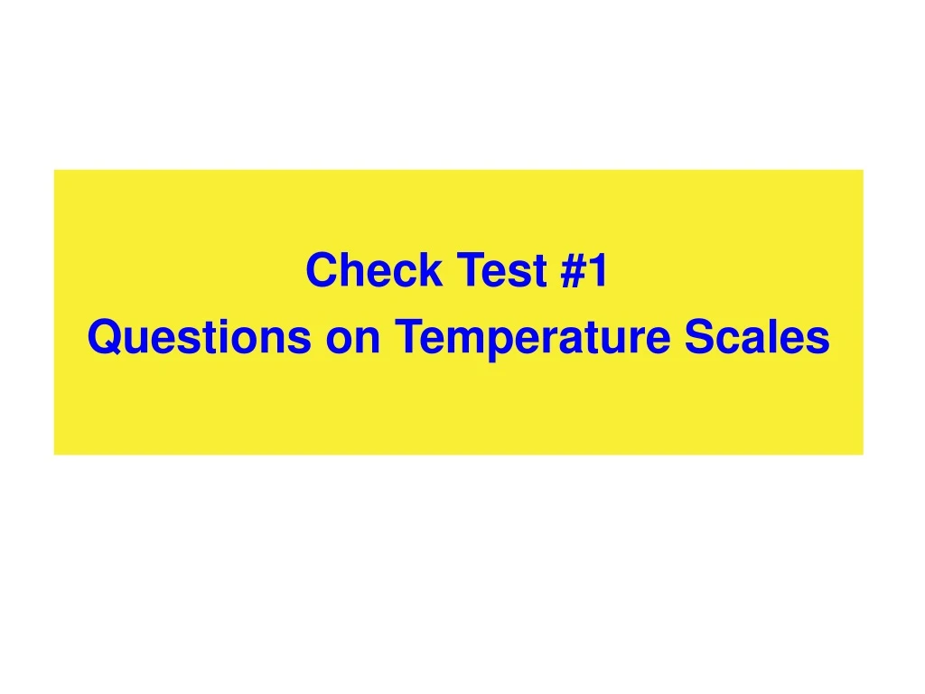 check test 1 questions on temperature scales