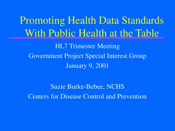 Promoting Health Data Standards   With Public Health at the Table