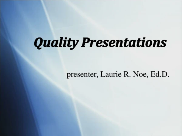 Quality Presentations