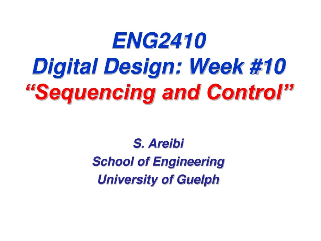 eng2410 digital design week 10 sequencing and control