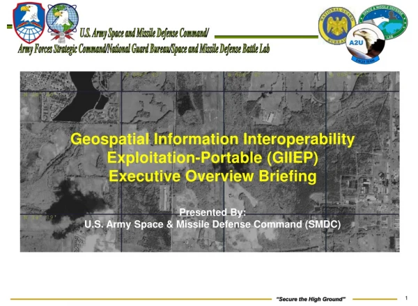Geospatial Information Interoperability Exploitation-Portable (GIIEP) Executive Overview Briefing