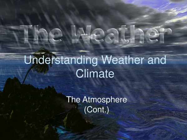 Understanding Weather and Climate