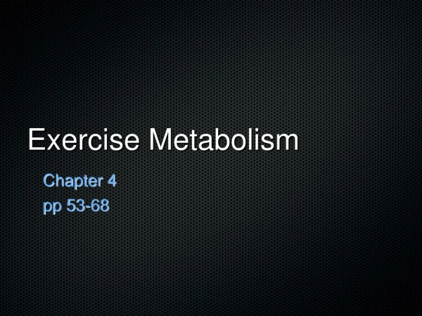 Exercise Metabolism