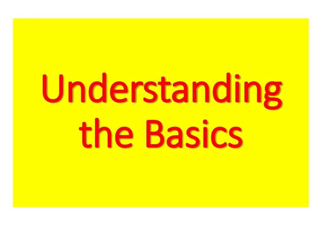 understanding the basics