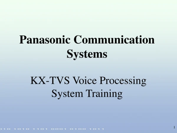 Panasonic Communication Systems   KX-TVS Voice Processing System Training