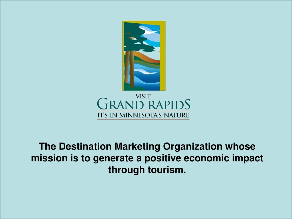 the destination marketing organization whose