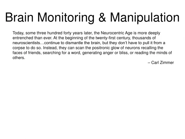 Brain Monitoring &amp; Manipulation