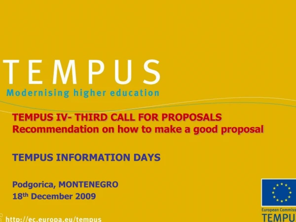 TEMPUS  IV- THIRD CALL  FOR PROPOSALS Recommendation on how to make a good proposal
